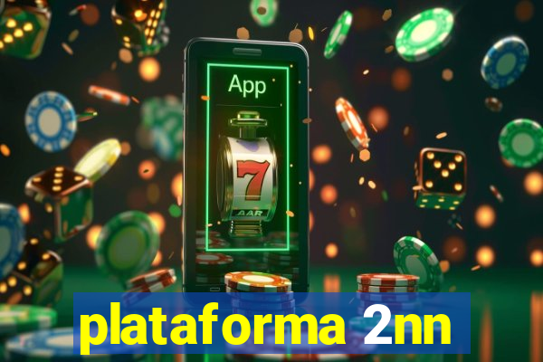 plataforma 2nn